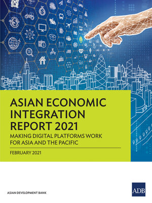 cover image of Asian Economic Integration Report 2021